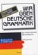 Wir uben deutsche grammatik