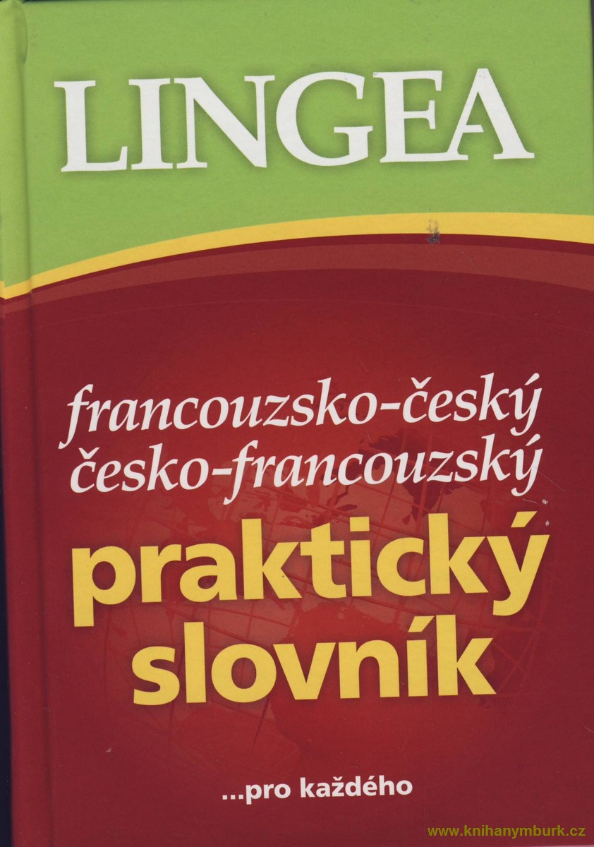 Francouzsko - Český, Č - F praktický slovník
